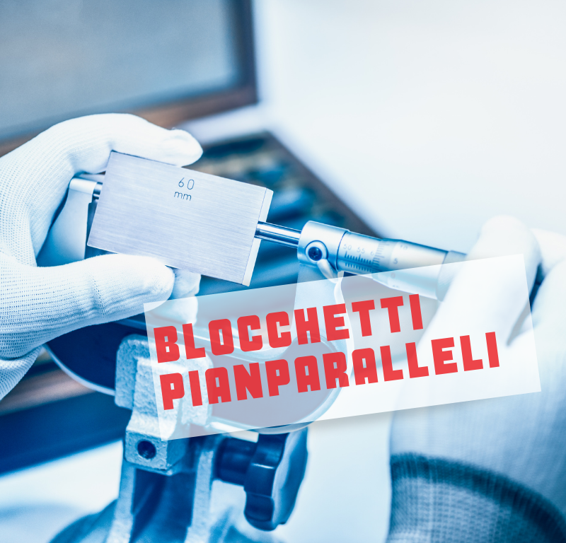 Perchè si usano i blocchetti pianparalleli di riscontro o Blocchetti Johnson?